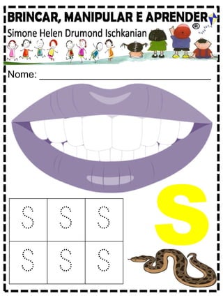 Nome: _______________________________
S S S
S S S
S
 