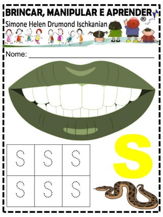 Nome: _______________________________
S S S
S S S
S
 