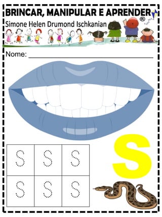 Nome: _______________________________
S S S
S S S
S
 