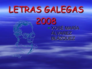LETRAS GALEGAS 2008 ,[object Object]