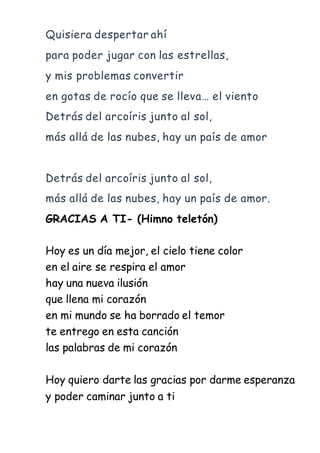 Quisiera despertar ahí
para poder jugar con las estrellas,
y mis problemas convertir
en gotas de rocío que se lleva… el vi...