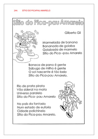 244.   SÍTIO DO PICAPAU AMARELO
 