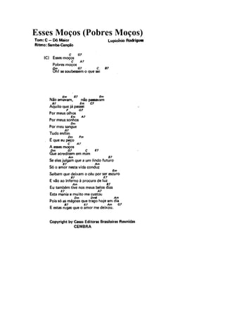Esses Moços (Pobres Moços)
 