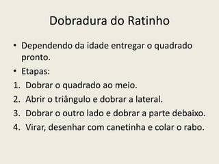 - Atividade plástica com dobradura e colagem com letras de jornais e revistas., ou normógrafos de letras. Desenhando o caminho do ratinho com canetinhas, pintar livremente.(Ao lado atividade realizada por alunos surdos de 7 a 9 anos – CA, ano de 2010)