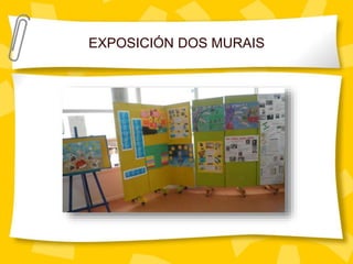 EXPOSICIÓN DOS MURAIS
 