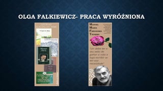 OLGA FALKIEWICZ- PRACA WYRÓŻNIONA
 