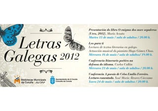 Letras Galegas 2012 na Biblioteca Ágora