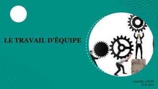 LE TRAVAIL D'ÉQUIPE
Laurhille LEKIBI
27.01.2023
 