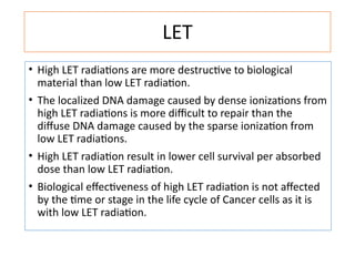 Let Rbe LET RBE (Radiobiology) By Dr Syed Aman.pptx