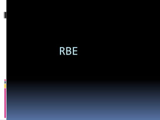 RBE
 