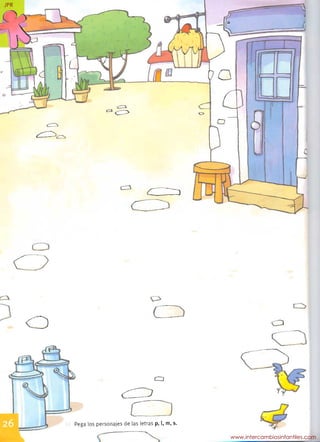 o

~
·_-~
C______..---1

Pega los personajes de las letras p. l. m. s.
JPR
www.intercambiosinfantiles.com
 