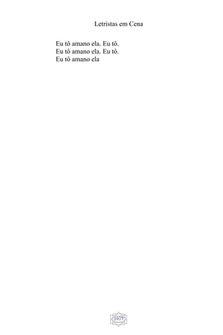 Letristas em Cena
1037
Eu tô amano ela. Eu tô.
Eu tô amano ela. Eu tô.
Eu tô amano ela
 