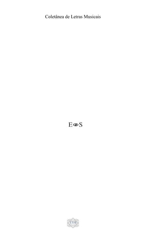 Coletânea de Letras Musicais
1310
 