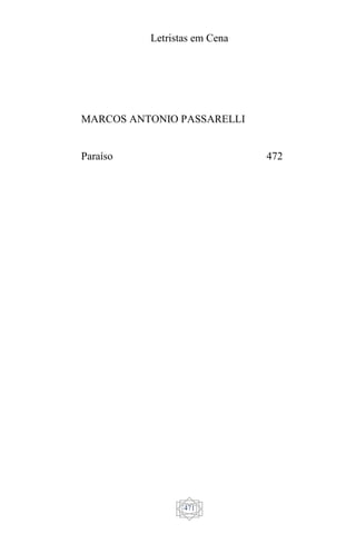 Letristas em Cena
471
MARCOS ANTONIO PASSARELLI
Paraíso 472
 