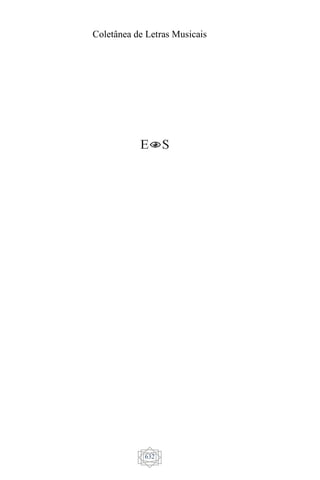 Coletânea de Letras Musicais
632
 