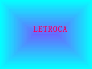 LETROCA 