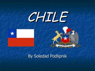 CHILE By Soledad Podlipnik 