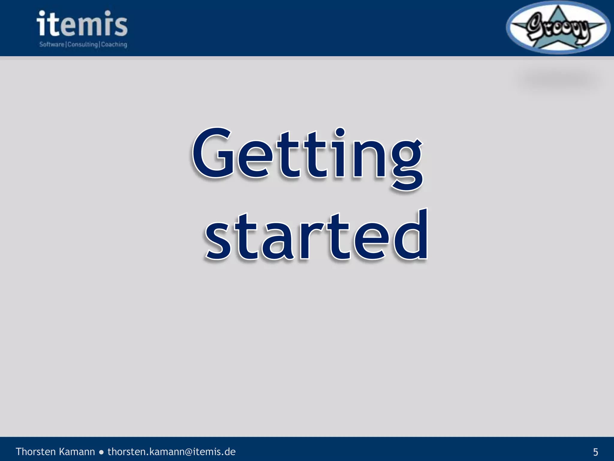 Let’s groove with Groovy