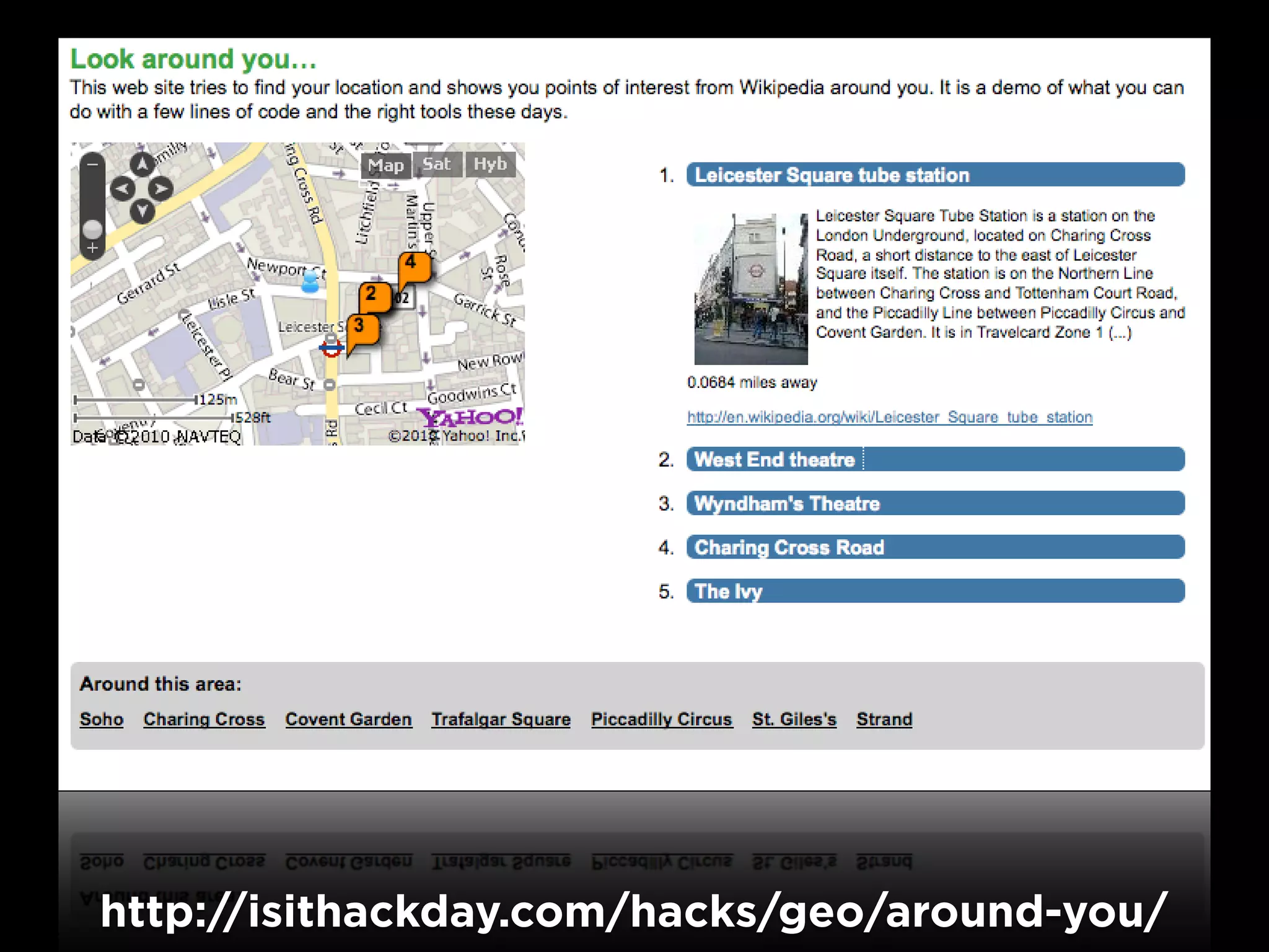 http://isithackday.com/hacks/geo/around-you/
 