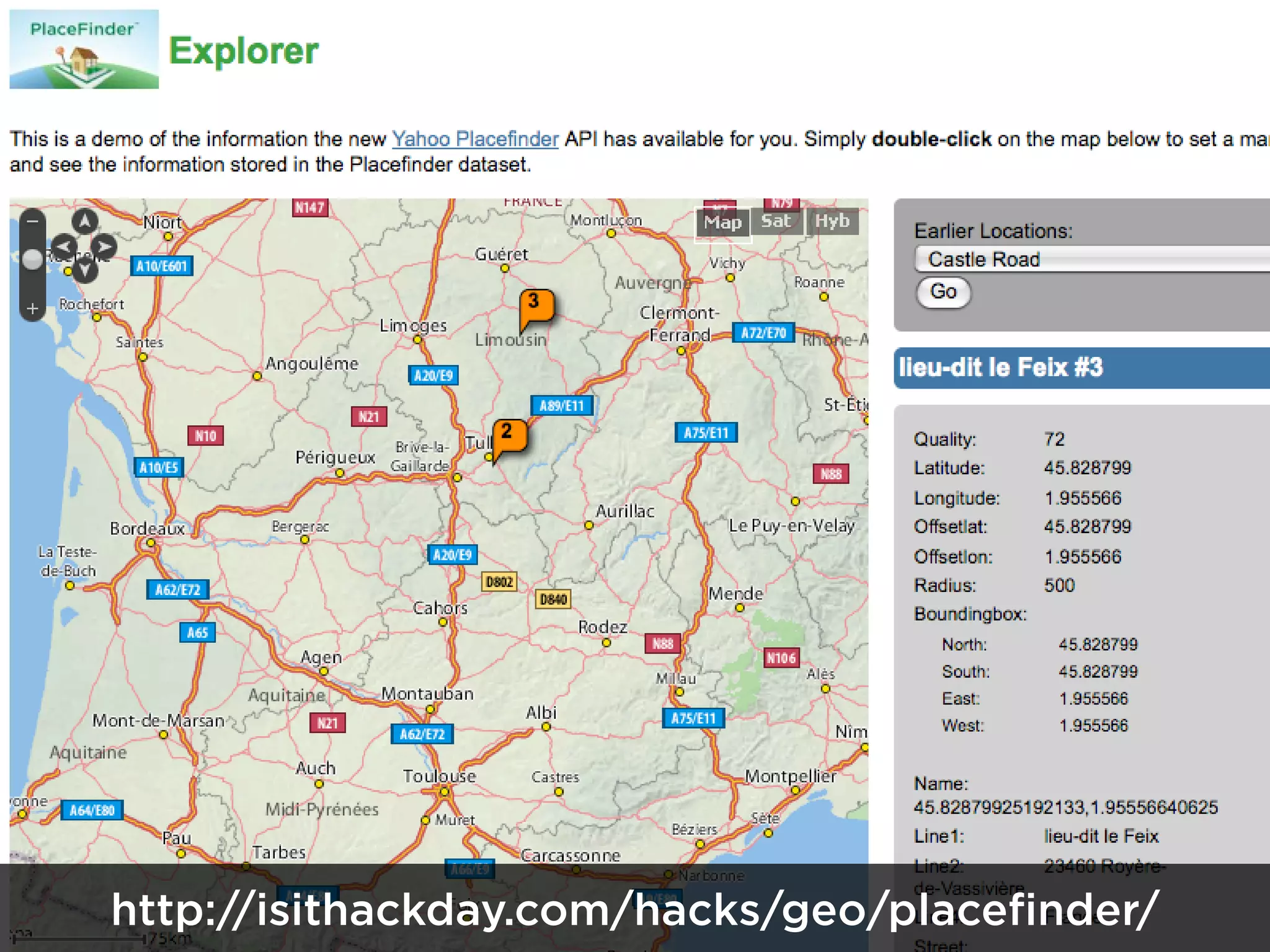 http://isithackday.com/hacks/geo/placefinder/
 