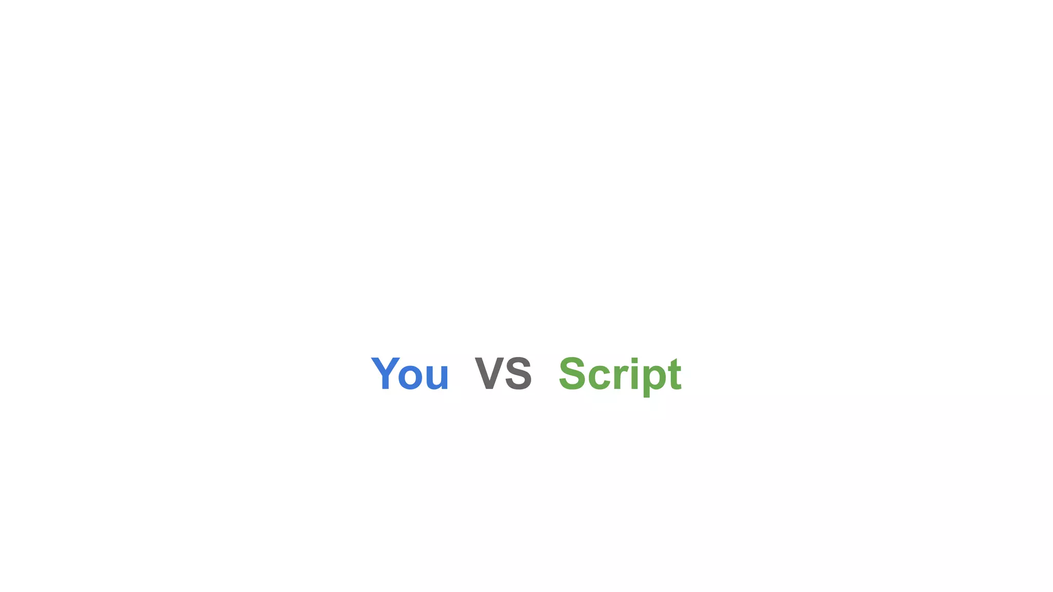 You VS Script 