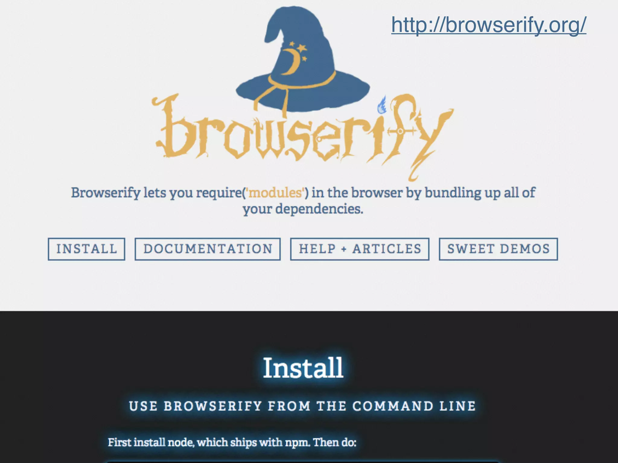 4. Browserify
http://browserify.org/
 