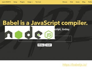 https://babeljs.io/