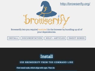4. Browserify
http://browserify.org/