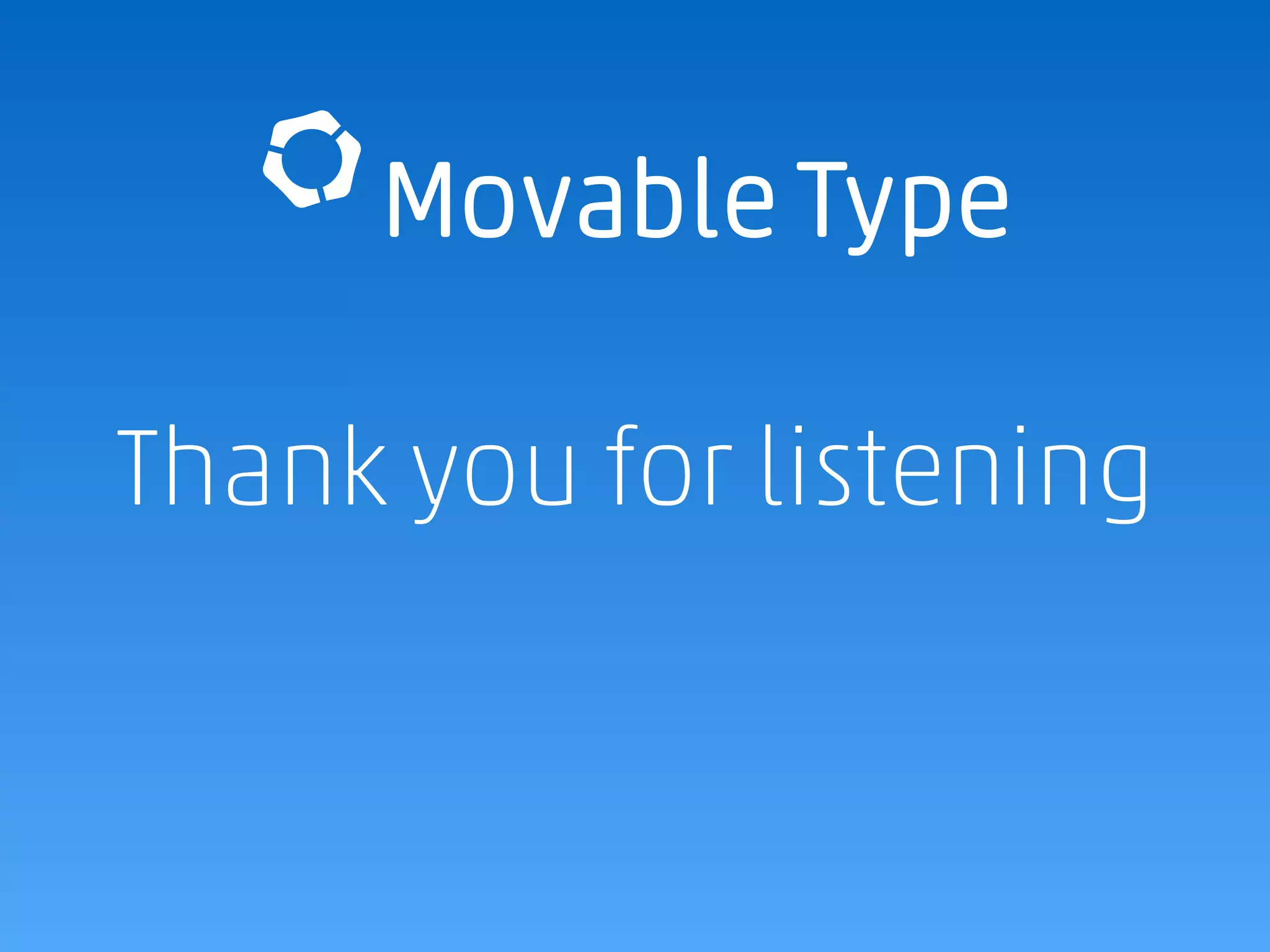 Thank you for listening
 