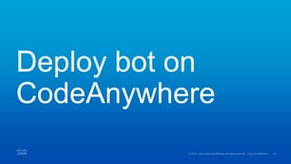 Deploy bot on
CodeAnywhere
 