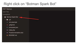 Right click on “Botman Spark Bot”
 