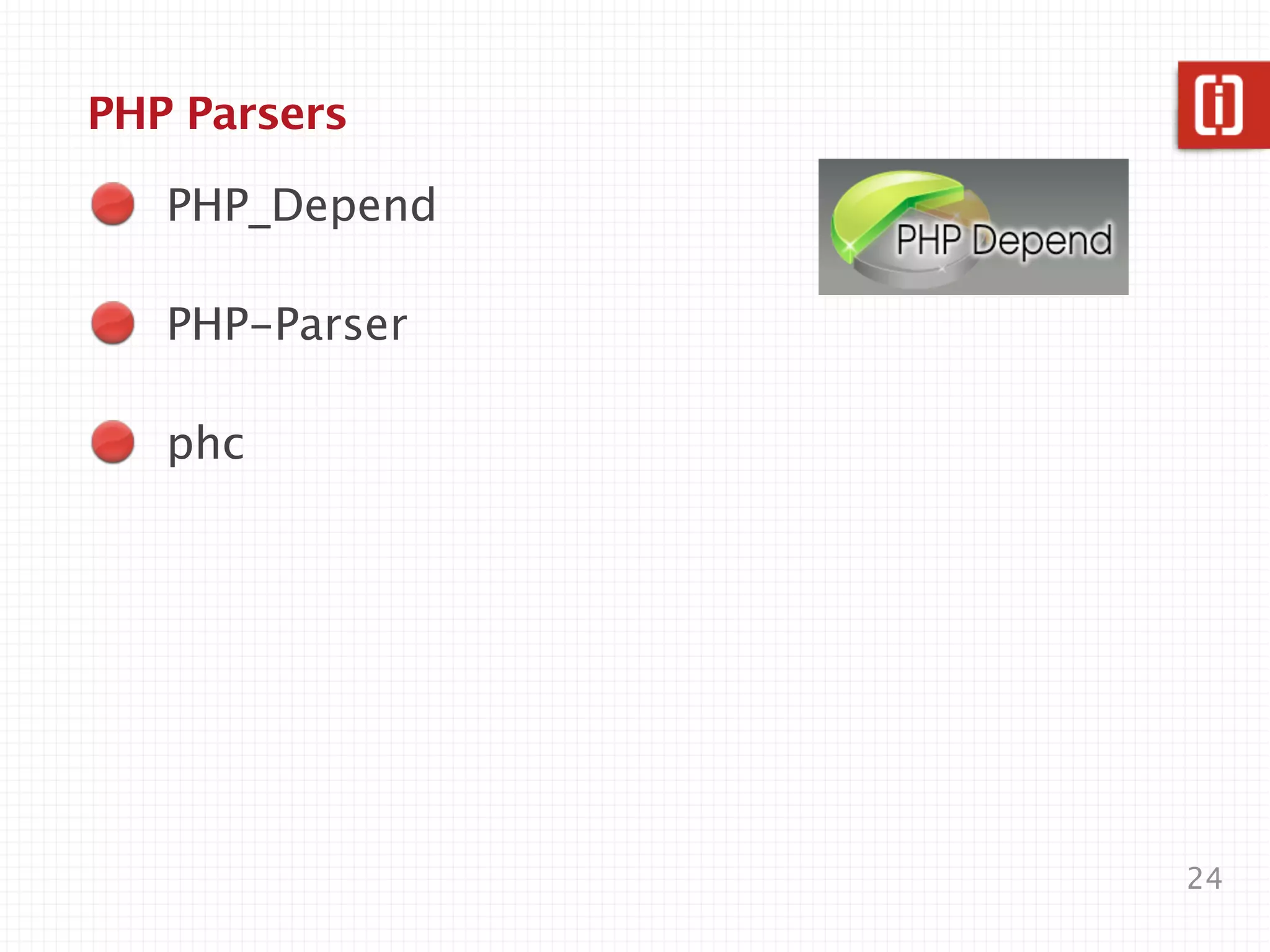 v2/Peg/grammar.peg.inc (cont.)



public function Query__construct(&$result)
{
  $result['query'] = new NodeQuery();
}

public function Query_Term(&$result, $sub)
{
  $term = new NodeTerm($sub['text']);
  $result['query']->addTerm($term);
}

                                             24
 