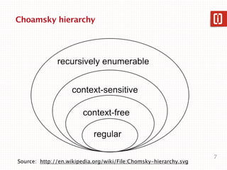 RegExes
And now you have two problems...




                                   7
 