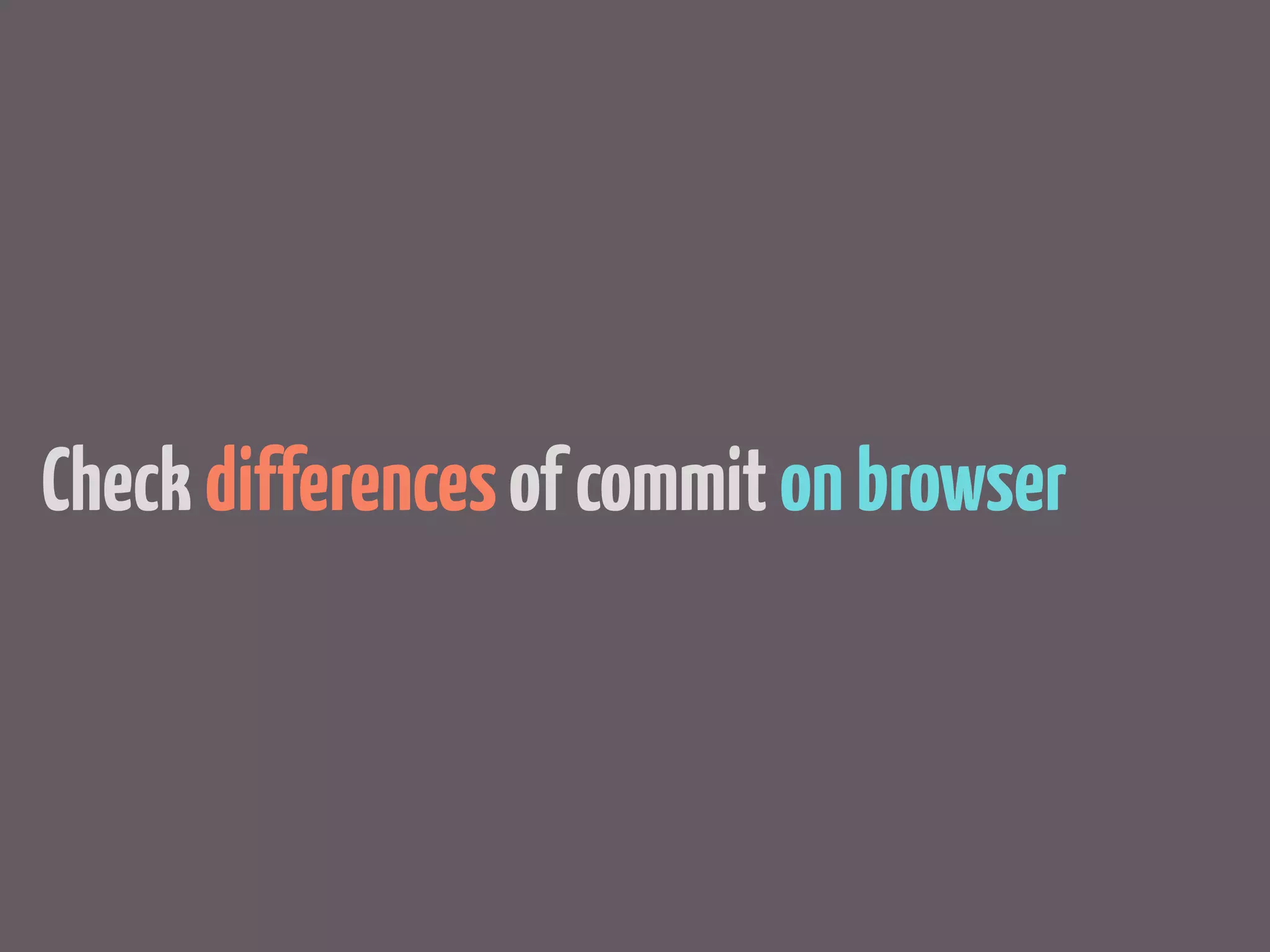 Check differences of commit on browser
 