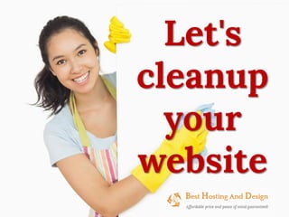 Let's 
cleanup 
your website  