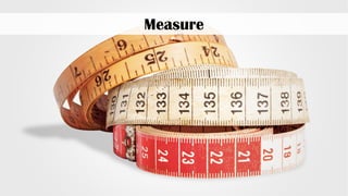 Measure
 