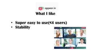 What I like
• Super easy to use(<4 users)
• Stability
 