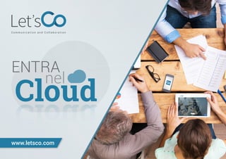 www.letsco.com
ENTRA
Cloud
nel
Cloud
 