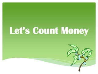 Let’sCount Money 