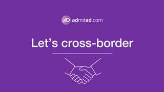 Let’s cross-border
 