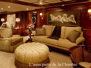 L’autre partie de  la Chambre   
