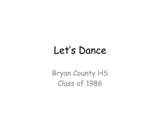 Let’s Dance Bryan County HS Class of 1986 