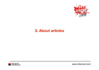 3. About articles




                    www.citizenact.com
 