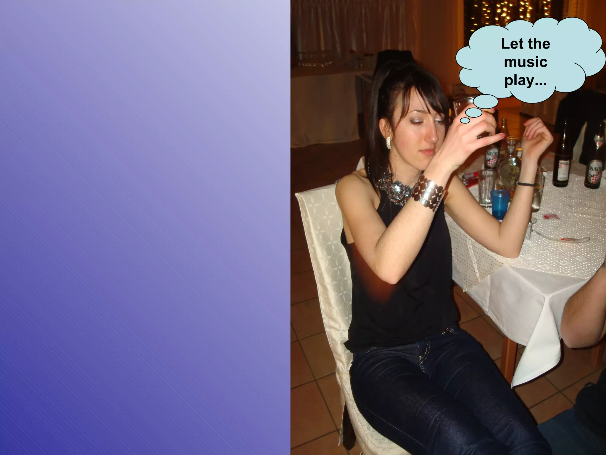 Let the music play... 