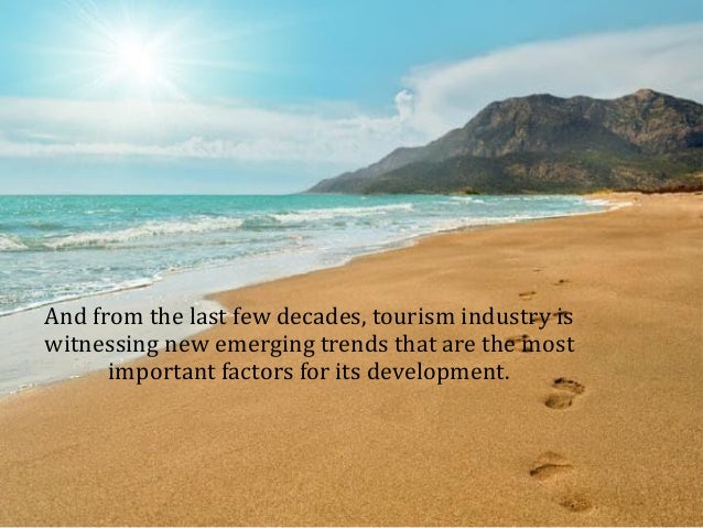 recent trends in tourism International journal on recent trends in business and tourism (ijrtbt) is a scholarly, refereed, quarterly, peer-reviewed publication the main principle of the. recent trends in tourism International journal on recent trends in business and tourism (ijrtbt) is a scholarly, refereed, quarterly, peer-reviewed publication the main principle of the.
