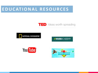 EDUCATIONAL RESOURCES
 