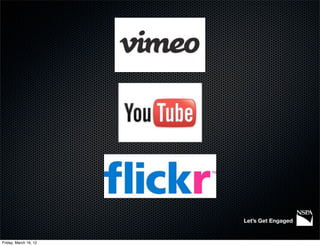 Let’s Get Engaged


Friday, March 16, 12
 