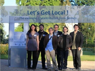 Photo:  CC-By-SA Gwénaëlle Méheut 2011 Let’s Get Local ! The example of contributors from Rennes 