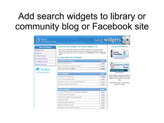 Add search widgets to library or community blog or Facebook site 