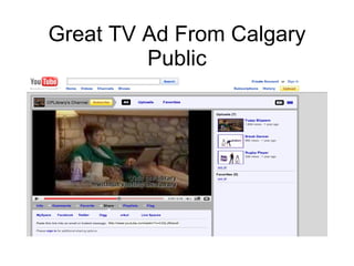 Great TV Ad From Calgary Public 